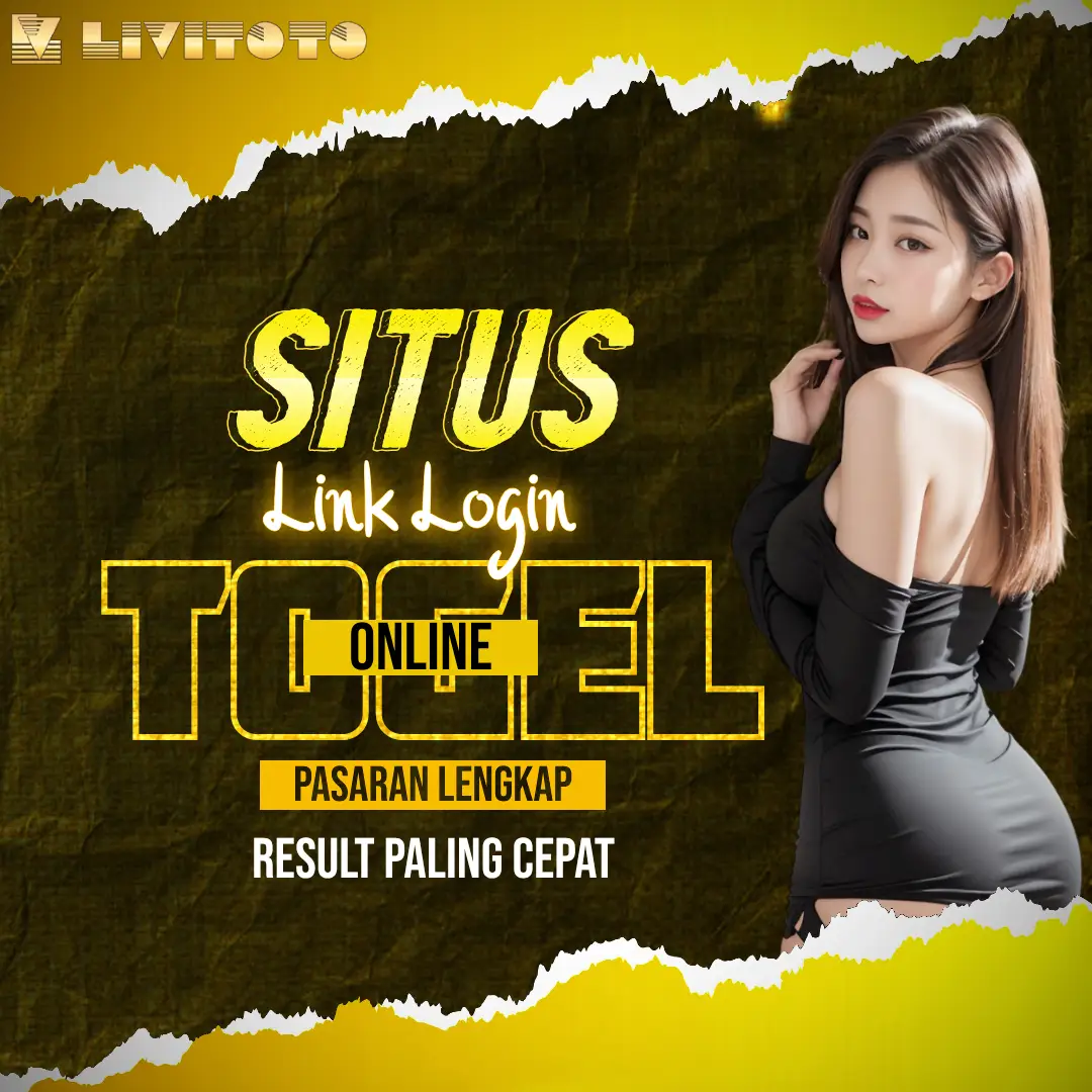 Livitoto - Link Alternatif Situs Toto Berlisensi Resmi & Platform Slot Terpercaya